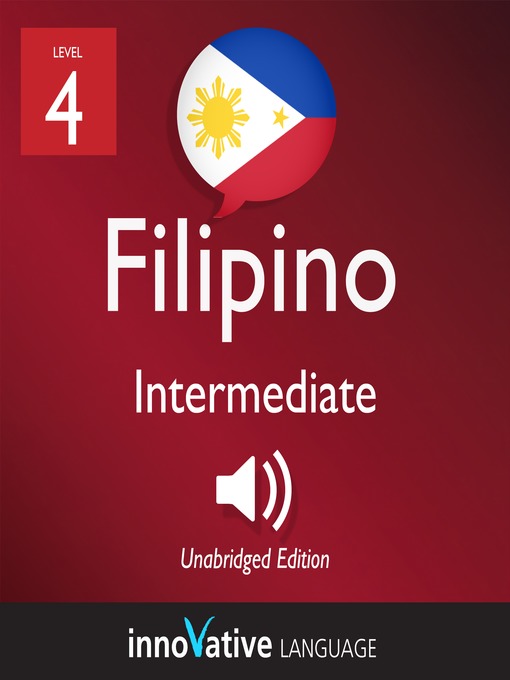 Cover image for Learn Filipino - Level 4: Intermediate Filipino, Volume 1